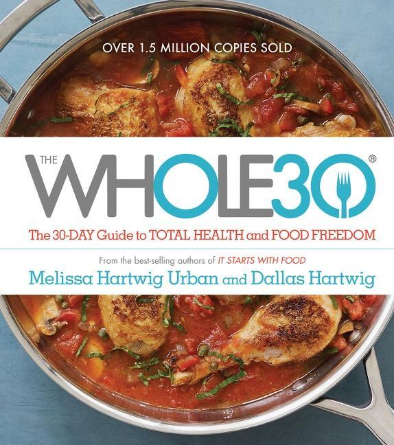 Cover: 9780544609716 | The Whole30 | The 30-Day Guide to Total Health and Food Freedom | Buch