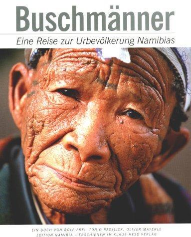 Cover: 9783933117212 | Buschmänner | Eine Reise zur Urbevölkerung Namibias | Frei (u. a.)