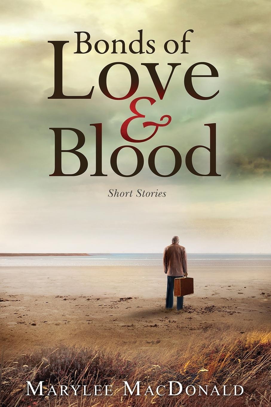 Cover: 9781732078734 | Bonds of Love and Blood | Short Stories | Marylee Macdonald | Buch