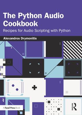 Cover: 9781032480114 | The Python Audio Cookbook | Recipes for Audio Scripting with Python