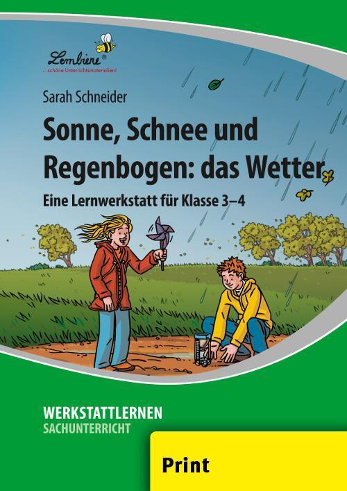 Cover: 9783956642982 | Sonne, Schnee und Regenbogen: das Wetter (PR) | Sarah Schneider | 2017