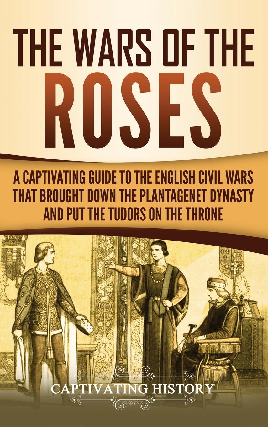 Cover: 9781647483210 | The Wars of the Roses | Captivating History | Buch | Englisch | 2020