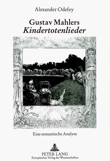 Cover: 9783631343289 | Gustav Mahlers "Kindertotenlieder" | Eine semantische Analyse | Odefey