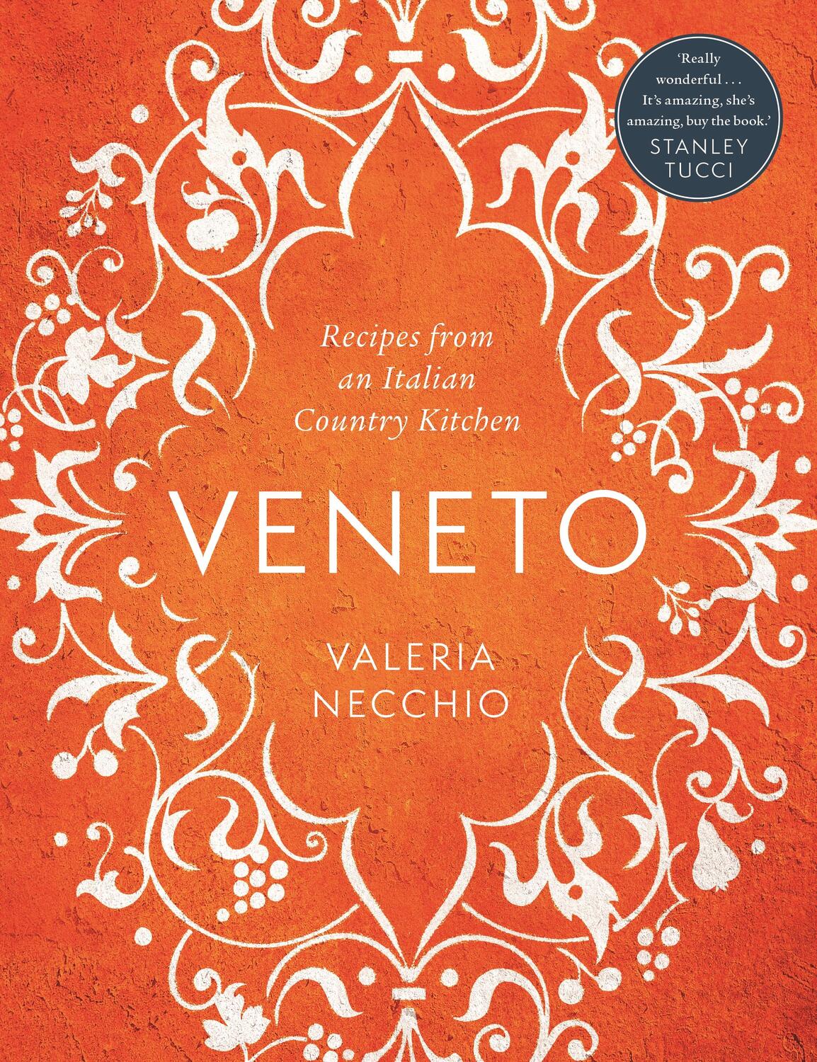 Cover: 9781783351084 | Veneto | Recipes from an Italian Country Kitchen | Valeria Necchio