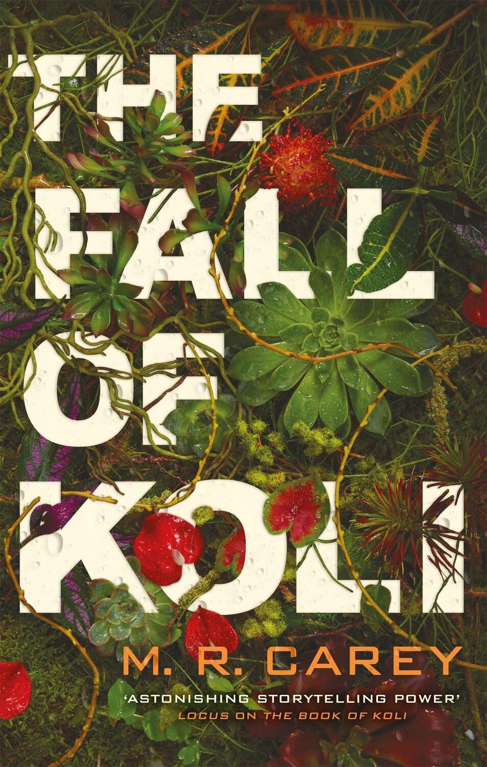 Cover: 9780356513508 | The Fall of Koli | The Rampart Trilogy, Book 3 | M. R. Carey | Buch