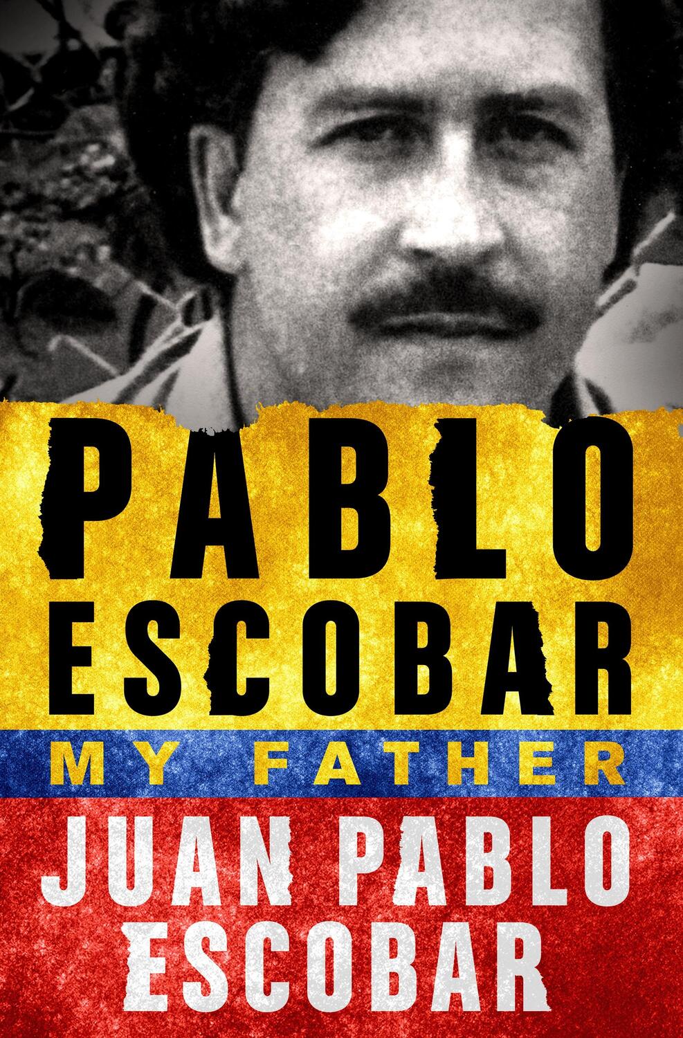 Cover: 9781250145024 | Pablo Escobar: My Father | Juan Pablo Escobar | Taschenbuch | Englisch