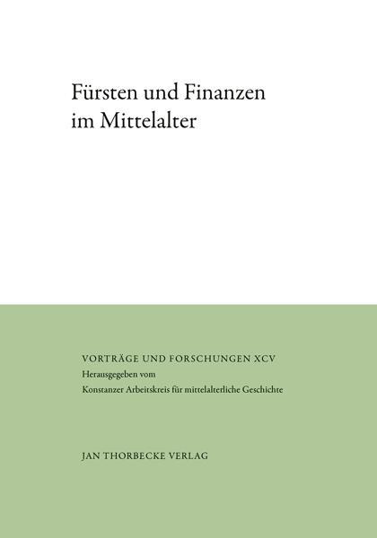 Cover: 9783799568968 | Fürsten und Finanzen im Mittelalter | Oliver Auge | Buch | 488 S.