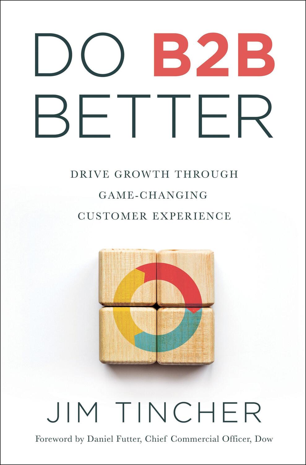 Cover: 9781637560181 | Do B2B Better | Drive Growth Through Game-Changing Customer Experience