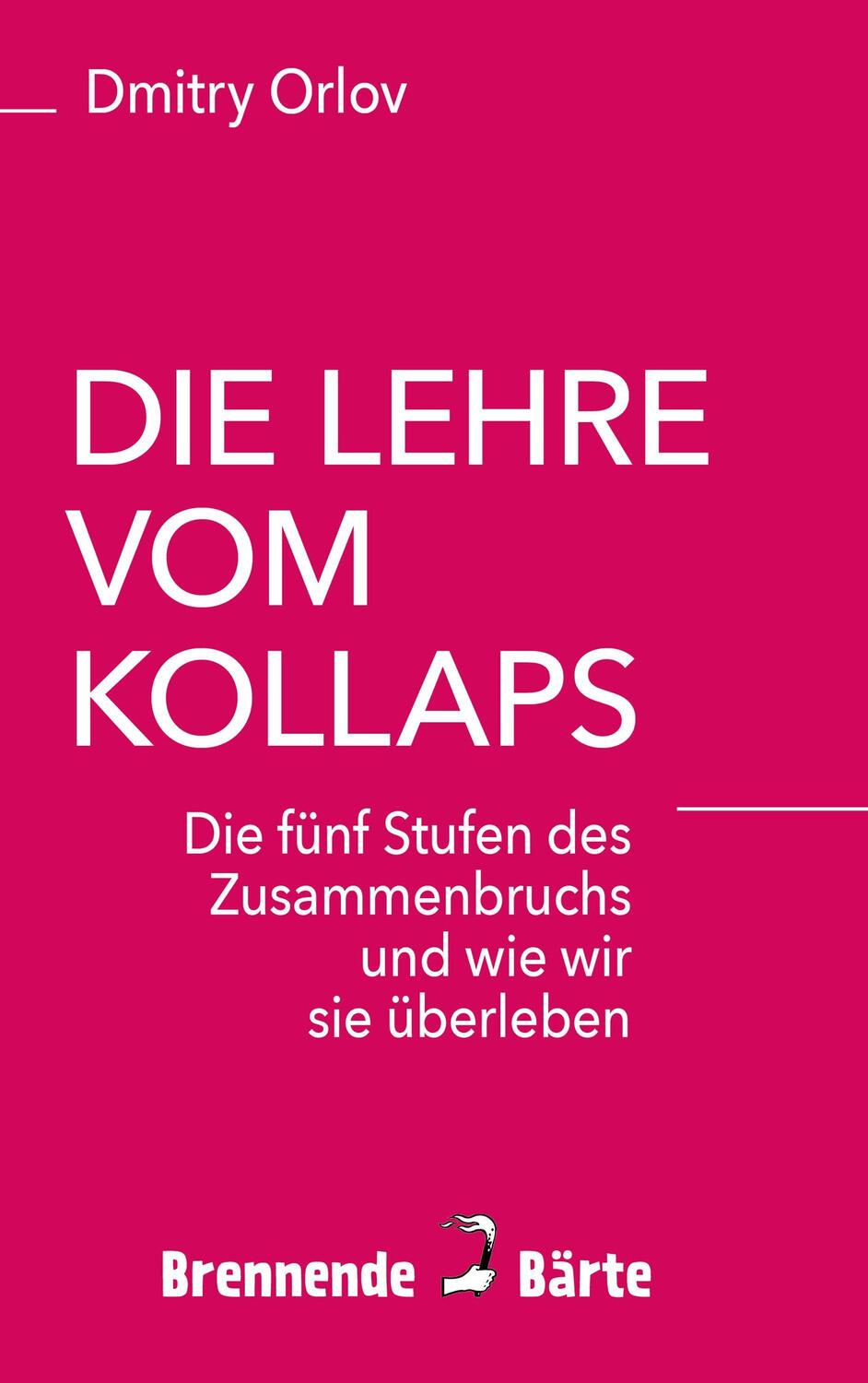 Cover: 9783946778165 | Die Lehre vom Kollaps | Dmitry Orlov | Taschenbuch | Deutsch | 2020