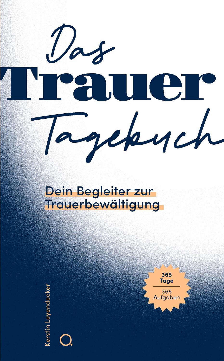 Cover: 9783958941922 | Das Trauer-Tagebuch | Dein Begleiter zur Trauerbewältigung | Buch