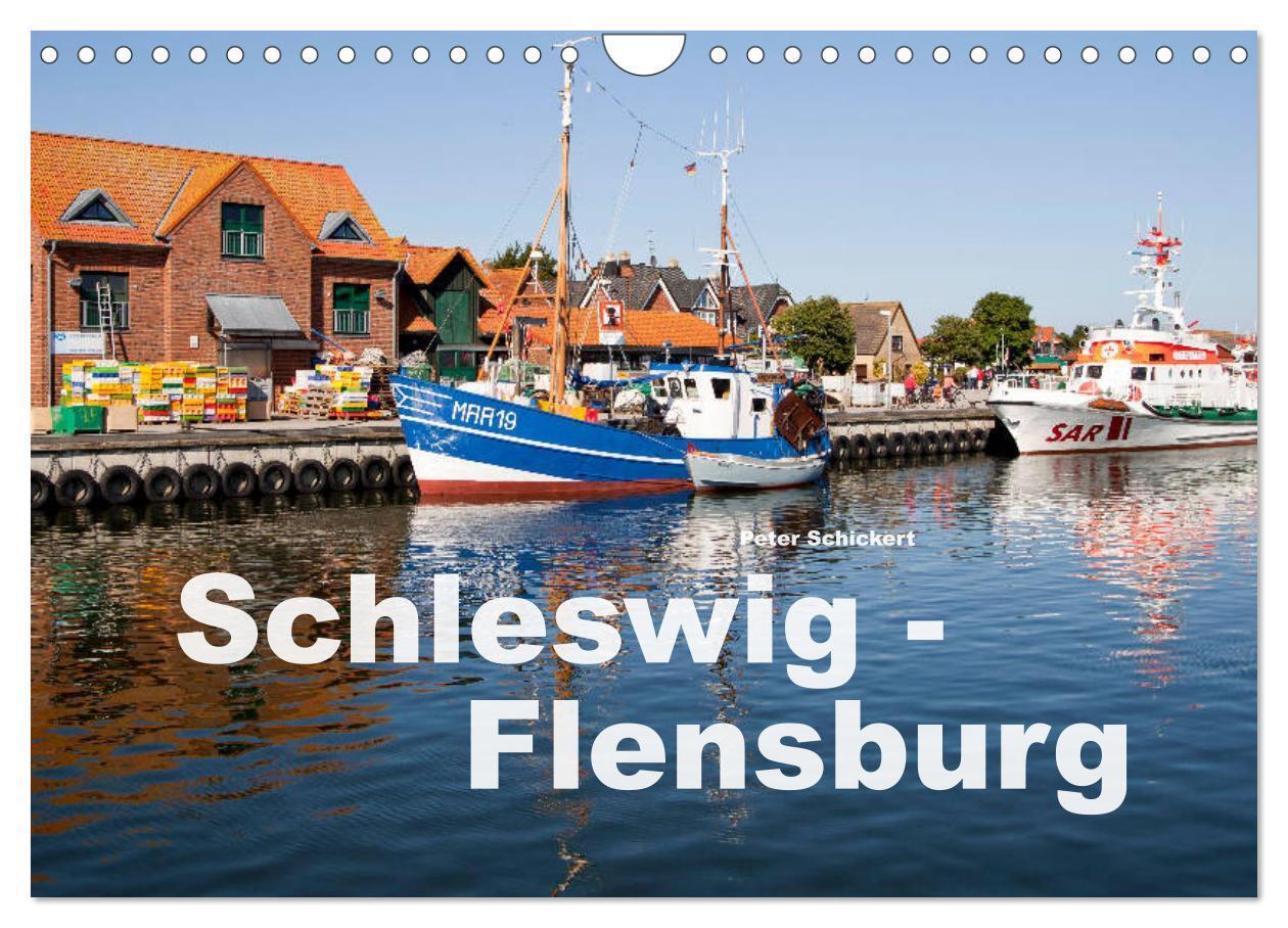 Cover: 9783675534681 | Schleswig-Flensburg (Wandkalender 2024 DIN A4 quer), CALVENDO...