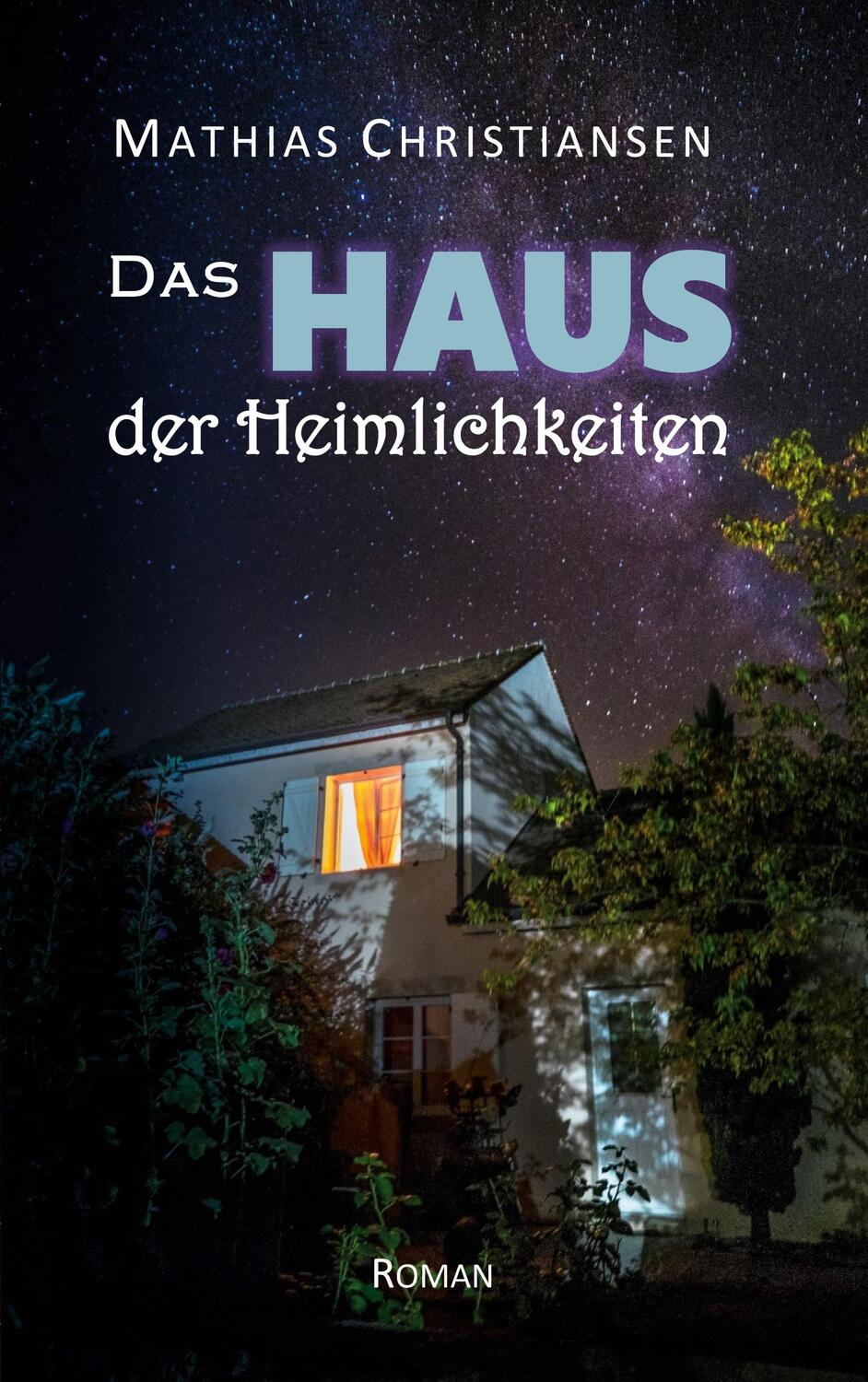 Cover: 9783734760037 | Das Haus der Heimlichkeiten | Mathias Christiansen | Taschenbuch