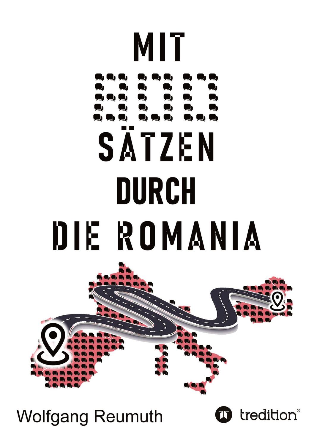 Cover: 9783347793811 | Mit 800 Sätzen durch die Romania | Wolfgang Reumuth | Taschenbuch