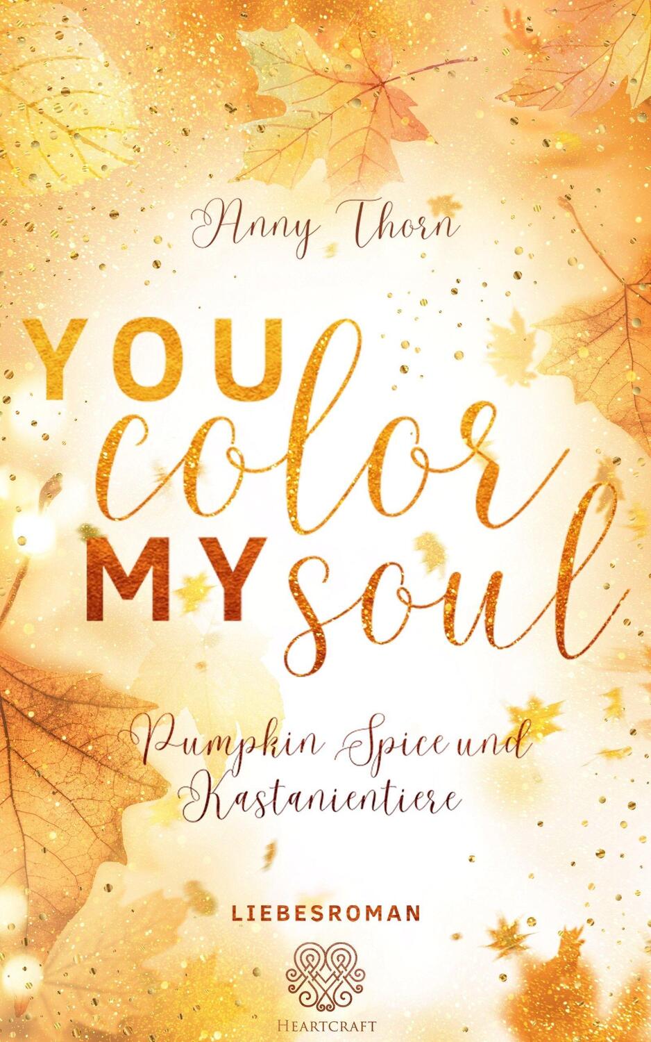 Cover: 9783985955725 | You Color my Soul | Pumpkin Spice und Kastanientiere (Liebesroman)