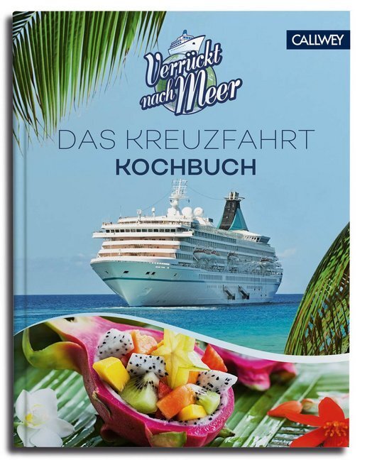 Cover: 9783766723239 | Verrückt nach Meer | Das Kreuzfahrt-Kochbuch | Stephan Rebelein | Buch