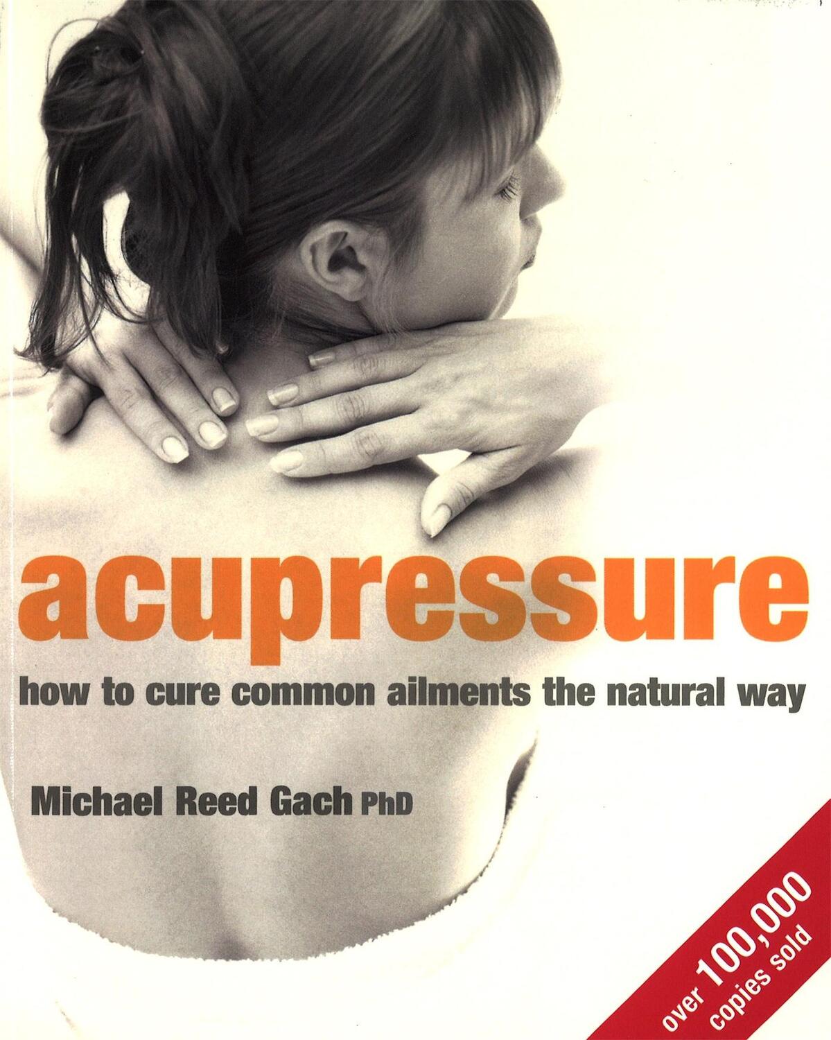 Cover: 9780749925345 | Acupressure | How to cure common ailments the natural way | Gach