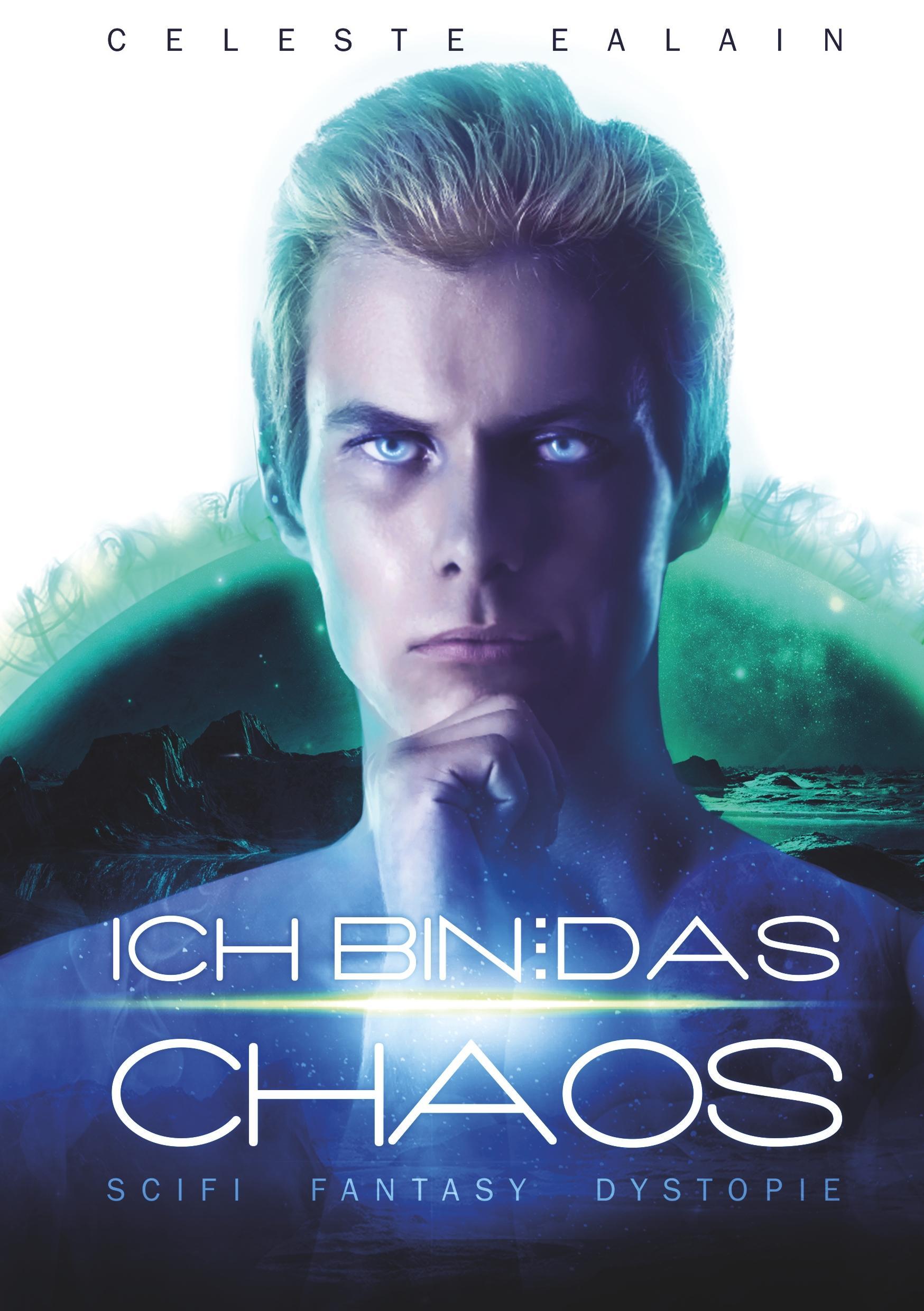 Cover: 9783732319831 | Ich bin ¿ das Chaos | Celeste Ealain | Taschenbuch | Paperback | 2015