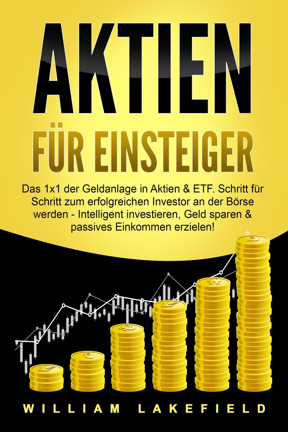 Cover: 9783989370821 | AKTIEN FÜR EINSTEIGER: Das 1x1 der Geldanlage in Aktien &amp; ETF....