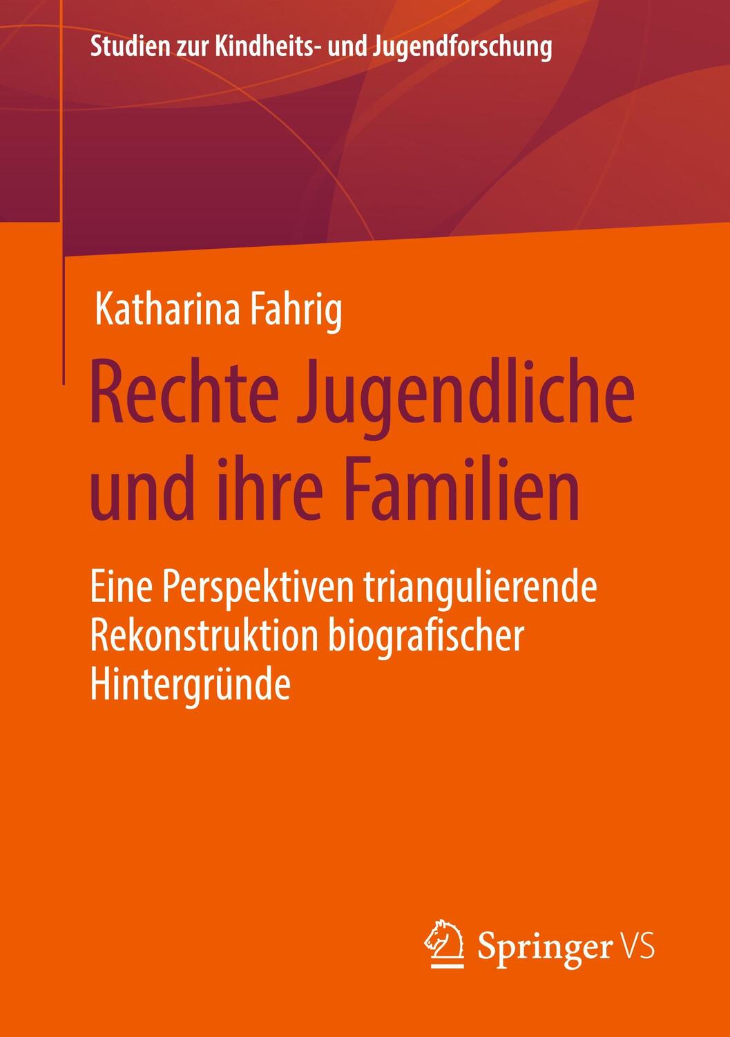 Cover: 9783658311896 | Rechte Jugendliche und ihre Familien | Katharina Fahrig | Taschenbuch