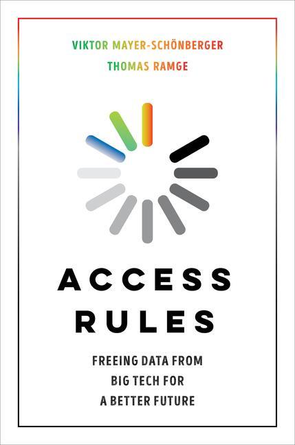 Cover: 9780520387737 | Access Rules: Freeing Data from Big Tech for a Better Future | Buch