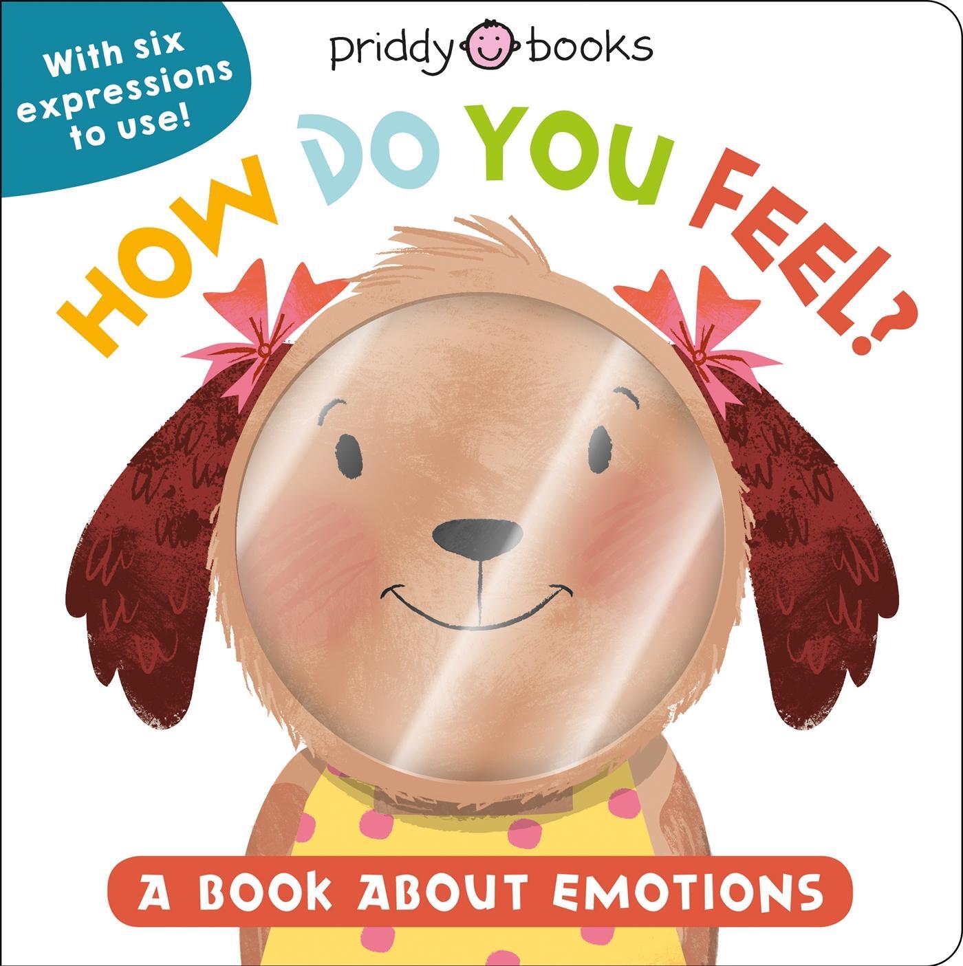 Cover: 9781838990251 | How Do You Feel? | Priddy Books (u. a.) | Buch | Englisch | 2020