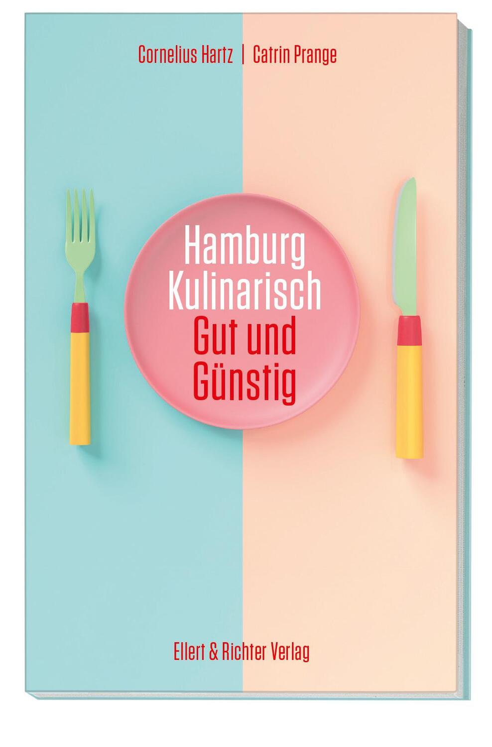 Cover: 9783831908097 | Hamburg kulinarisch | Gut und Günstig | Cornelius Hartz (u. a.) | Buch