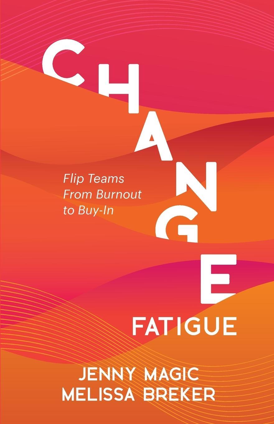 Cover: 9798988209706 | Change Fatigue | Jenny Magic (u. a.) | Taschenbuch | Paperback | 2023