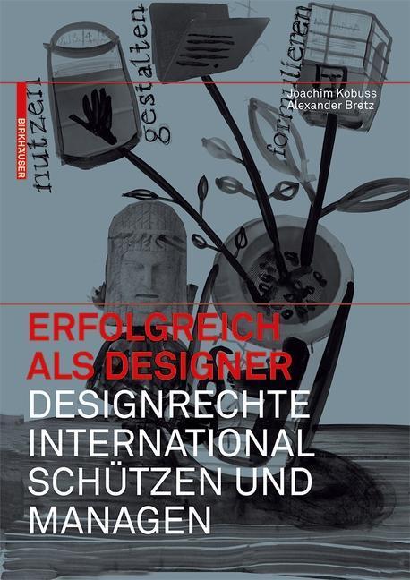 Cover: 9783764399887 | Erfolgreich als Designer - Designrechte international schützen und...