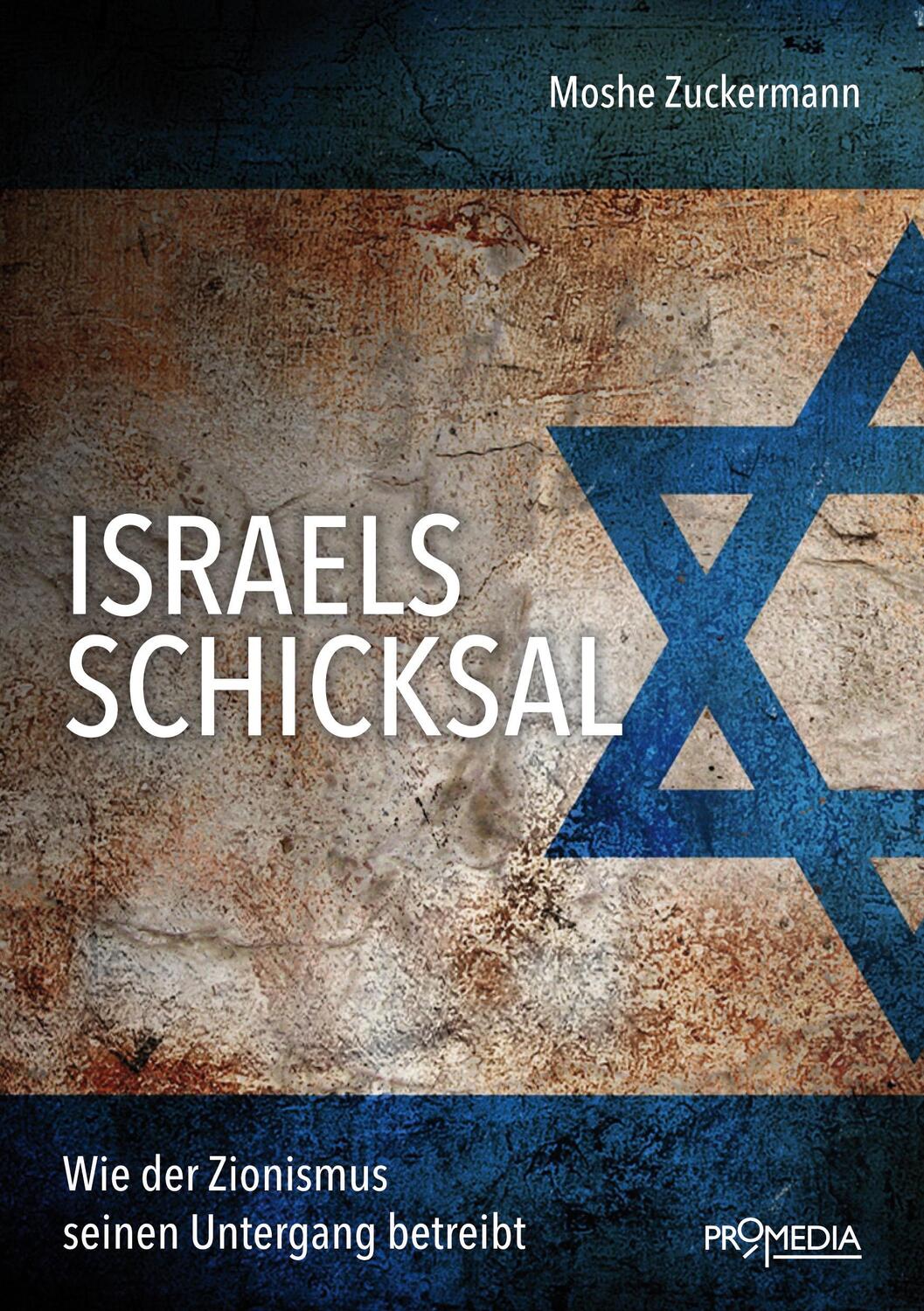 Cover: 9783853713754 | Israels Schicksal | Wie der Zionismus seinen Untergang betreibt | Buch