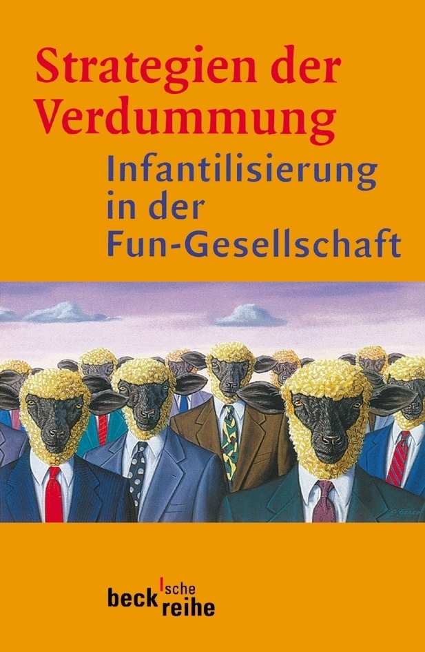 Cover: 9783406459634 | Strategien der Verdummung | Infantilisierung in der Fun-Gesellschaft