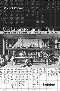 Cover: 9783506717016 | Das Laboratorium der Poesie | Michael Chaouli | Taschenbuch | 221 S.