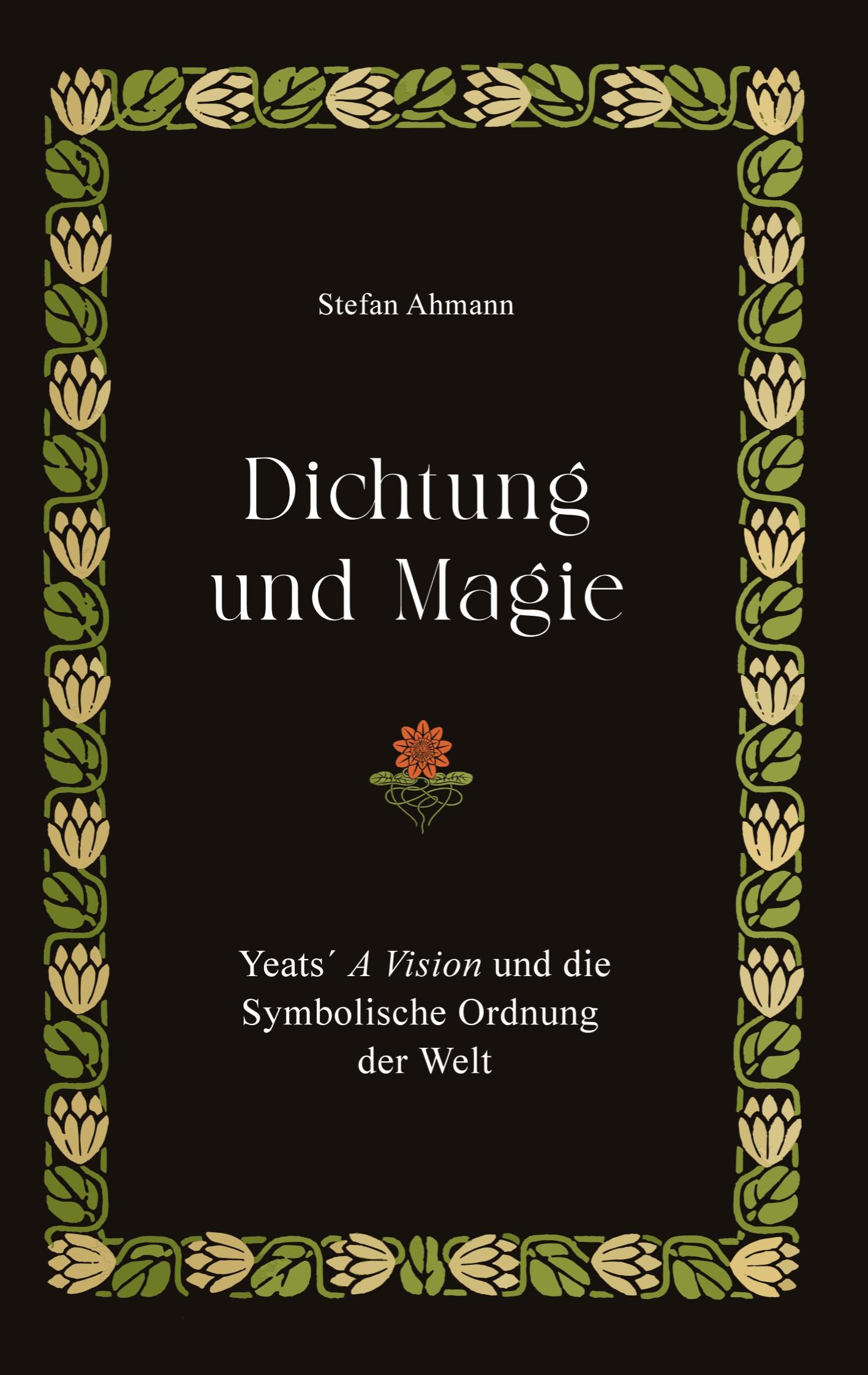 Cover: 9783384270153 | Dichtung und Magie | Stefan Ahmann | Taschenbuch | Paperback | 168 S.