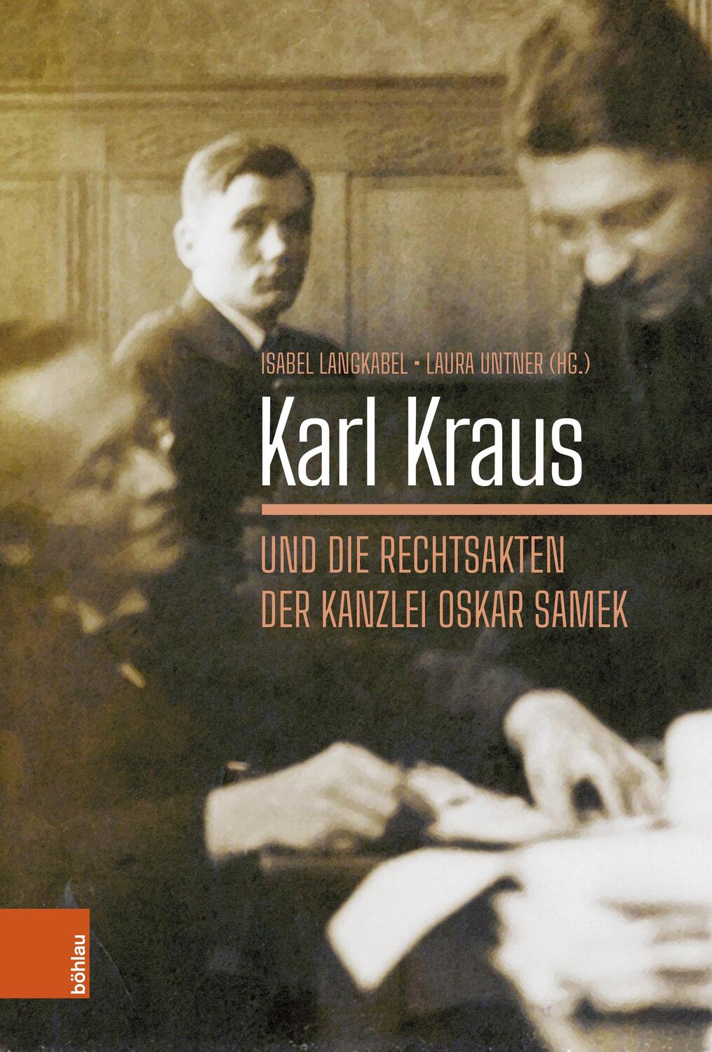 Cover: 9783205219798 | Karl Kraus und die Rechtsakten der Kanzlei Oskar Samek | Taschenbuch