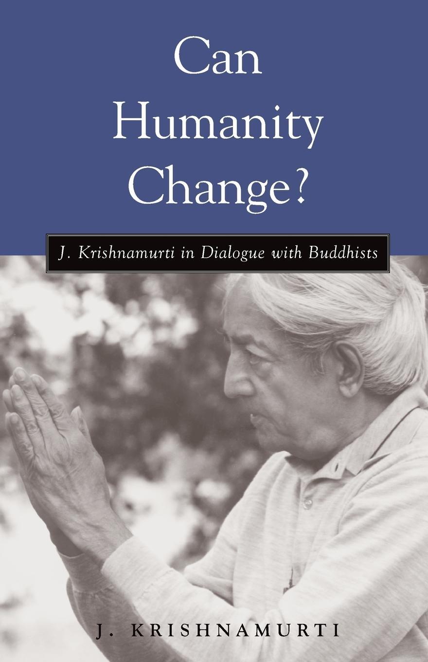 Cover: 9781590300725 | Can Humanity Change? | J. Krishnamurti | Taschenbuch | Paperback