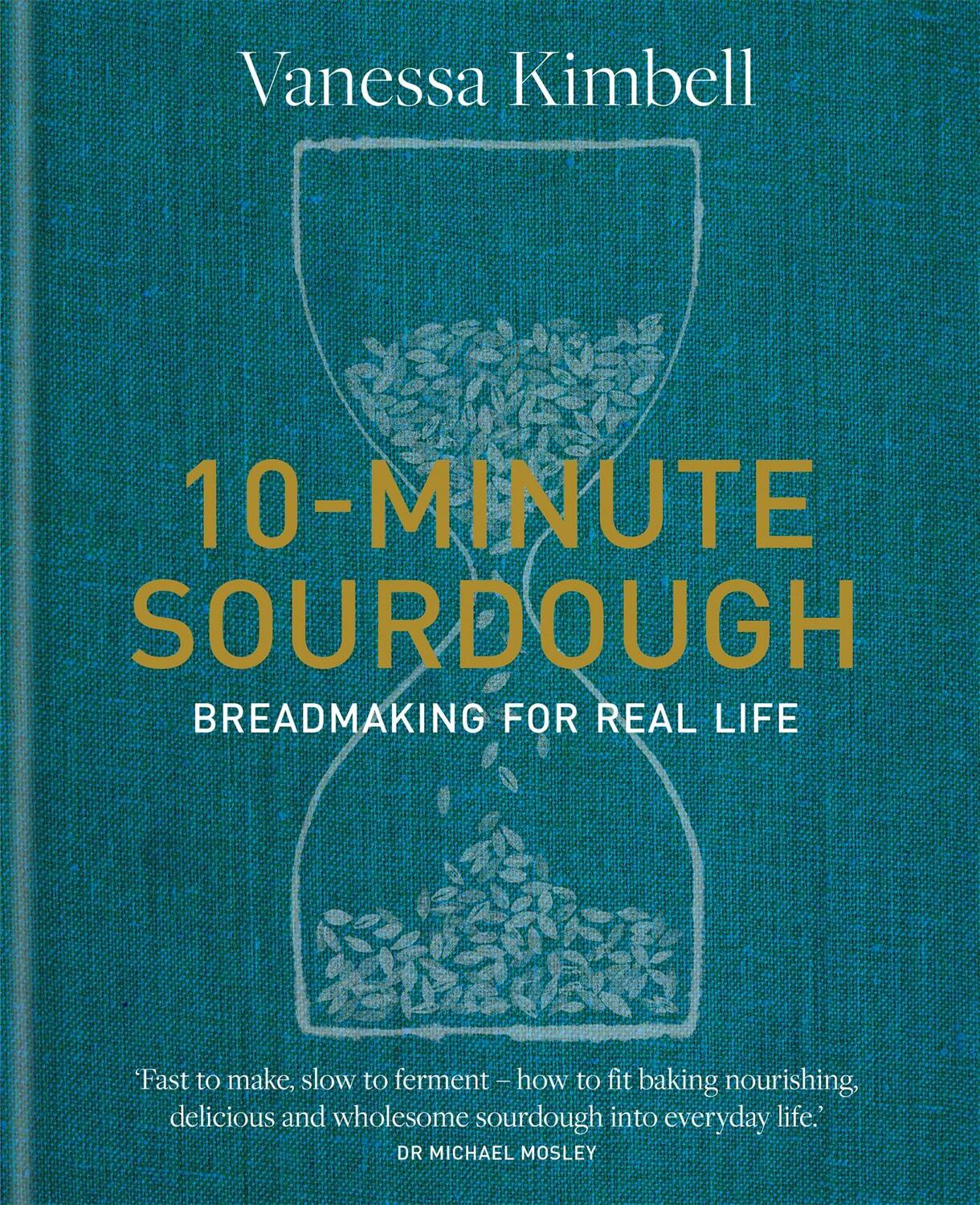 Cover: 9780857839312 | 10-Minute Sourdough | Breadmaking for Real Life | Vanessa Kimbell