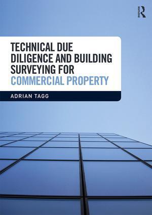 Cover: 9781138745186 | Technical Due Diligence and Building Surveying for Commercial Property