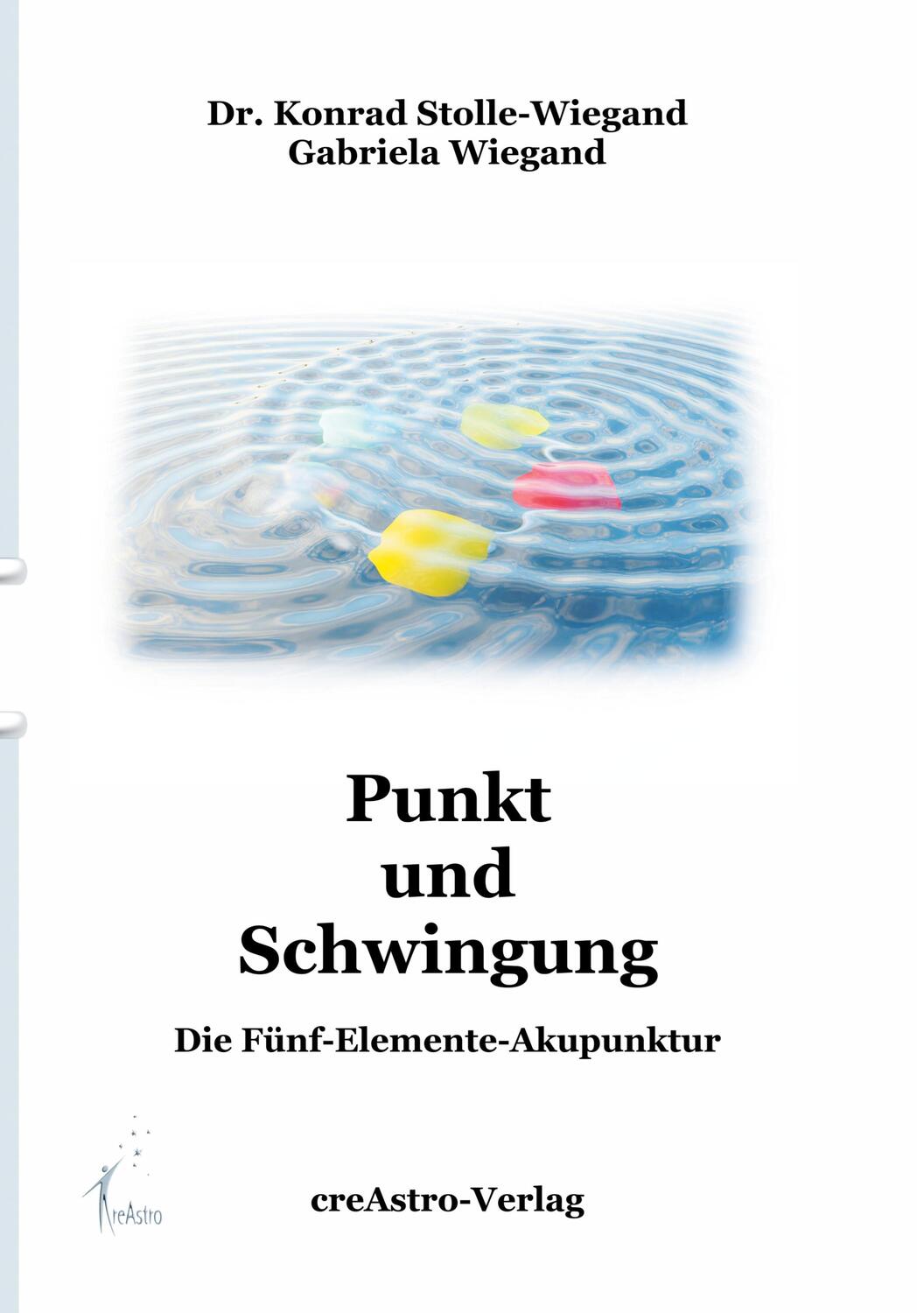 Cover: 9783939078562 | Punkt und Schwingung | Die Fünf-Elemente-Akupunktur | Buch | 228 S.