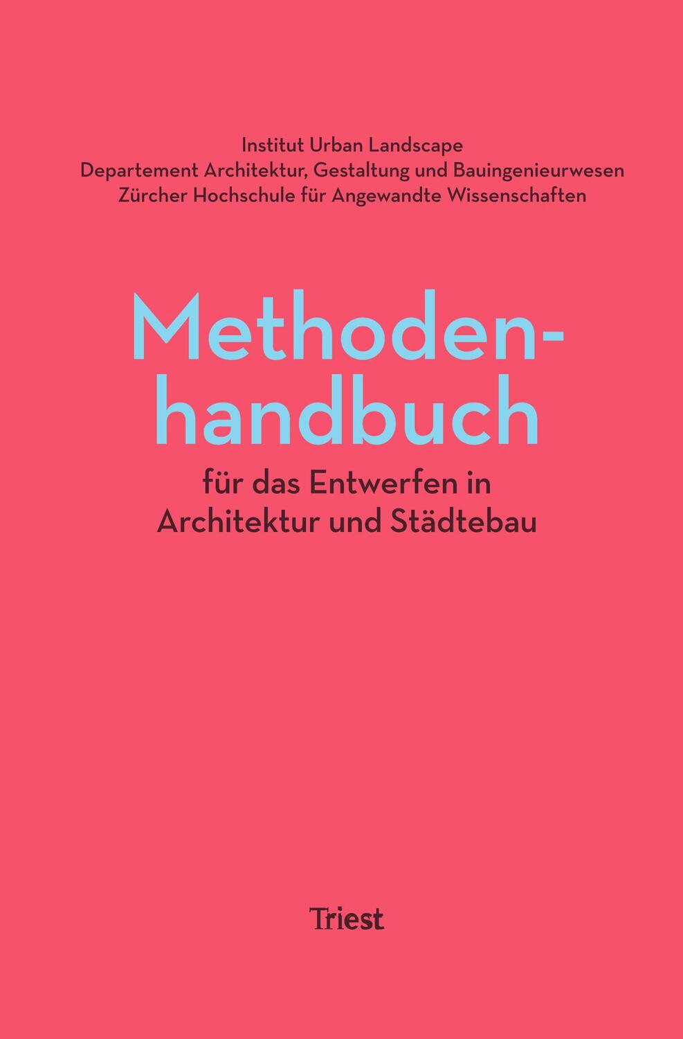 Cover: 9783038630203 | Methodenhandbuch für das Entwerfen in Architektur und Städtebau | Buch