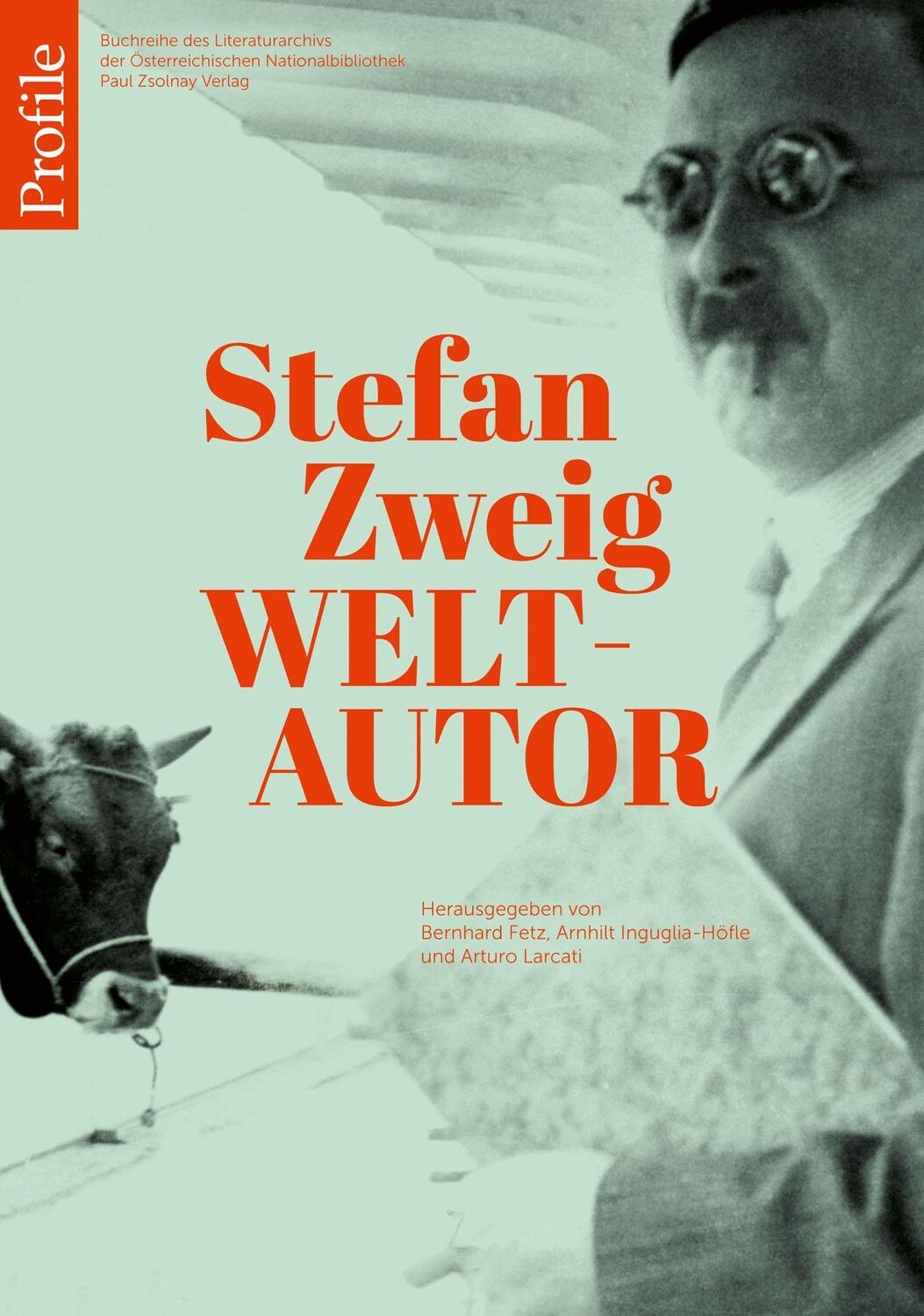 Cover: 9783552072336 | Stefan Zweig Weltautor | Bernhard Fetz (u. a.) | Taschenbuch | 352 S.