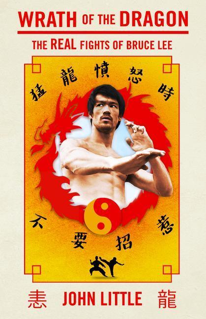 Cover: 9781770417427 | Wrath of the Dragon: The Real Fights of Bruce Lee | John Little | Buch