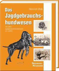 Cover: 9783788819552 | Das Jagdgebrauchshundwesen | Heinrich Uhde | Buch | Deutsch | 2020