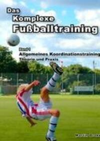 Cover: 9783837070910 | Das Komplexe Fußballtraining | Martin Drobe | Taschenbuch | Paperback