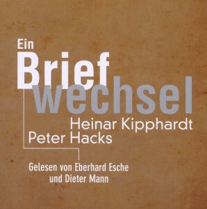 Cover: 9783359011323 | Heinar Kipphardt - Peter Hacks: Ein Briefwechsel | Esche | Audio-CD