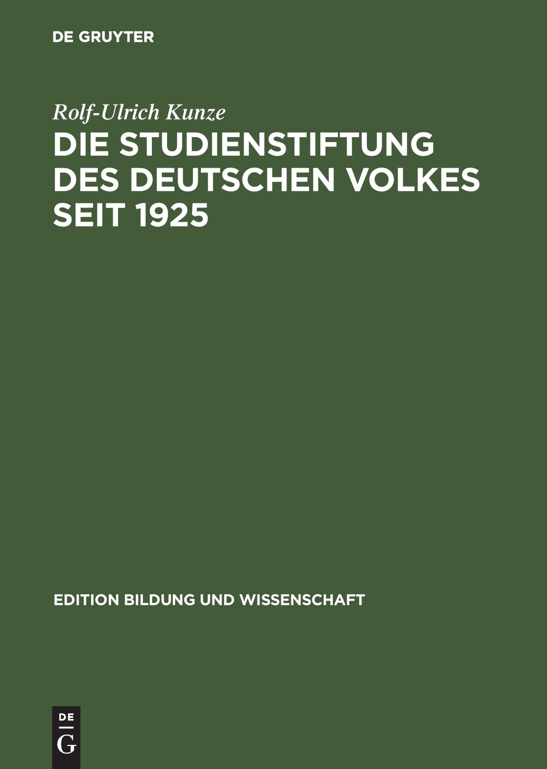 Cover: 9783050036380 | Die Studienstiftung des deutschen Volkes seit 1925 | Rolf-Ulrich Kunze