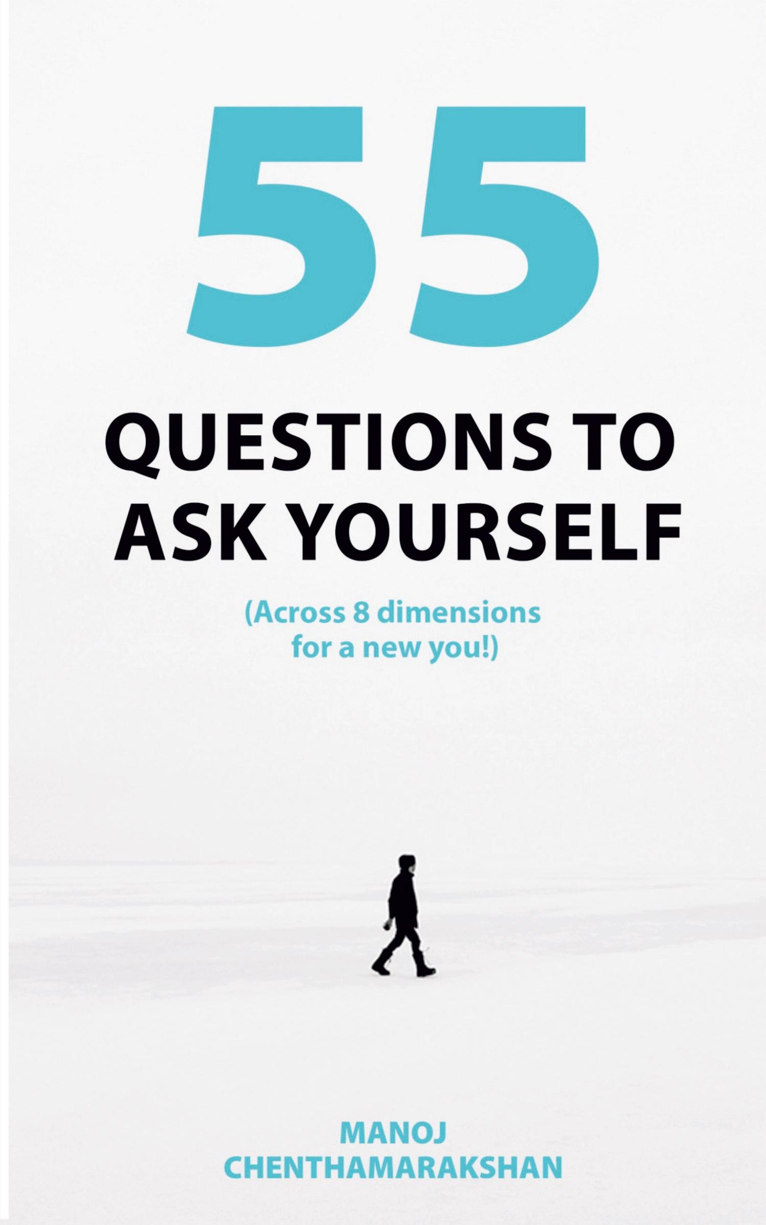 Cover: 9781684879830 | 55 Questions To Ask Yourself, Across 8 Dimensions For A New You!