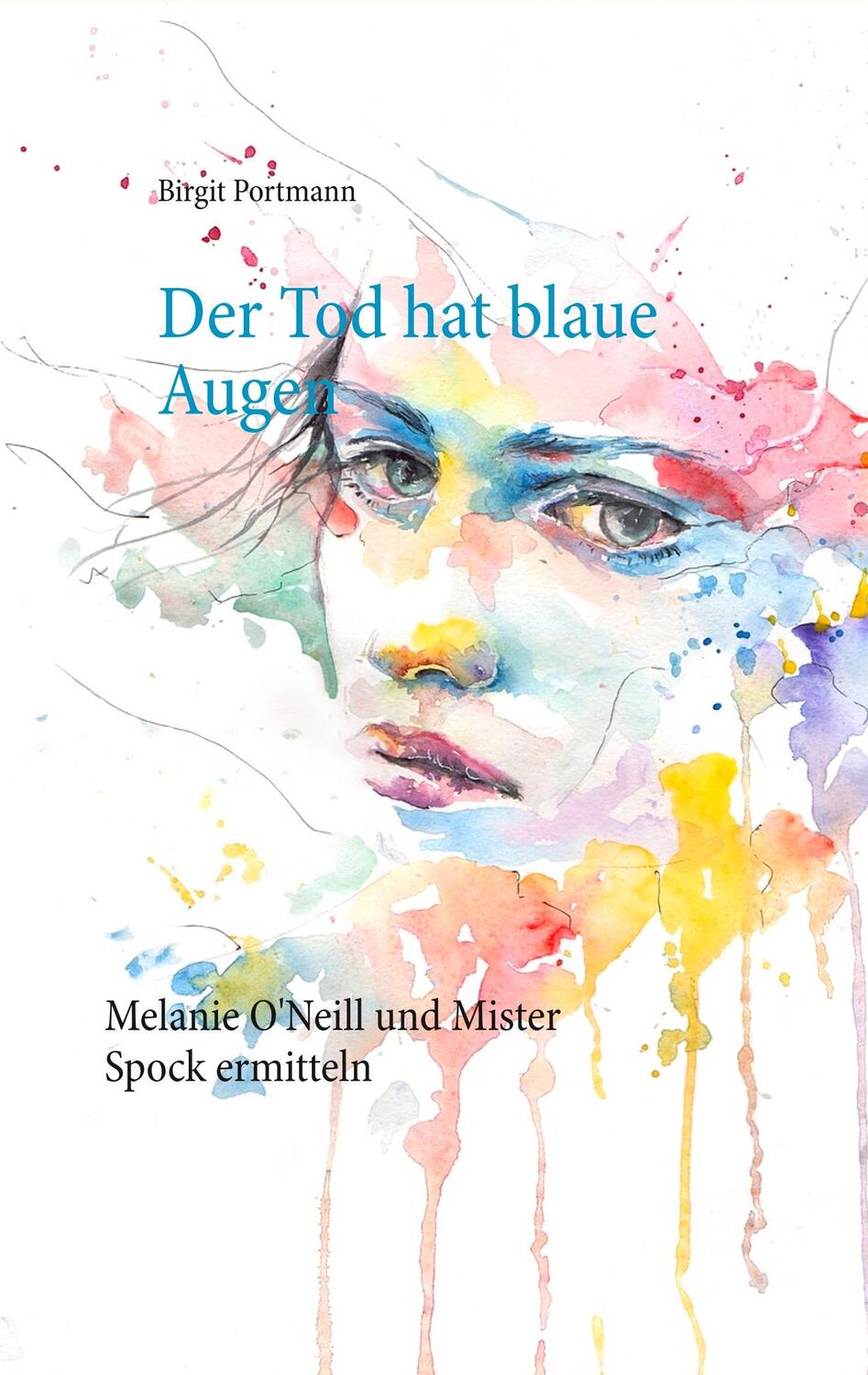 Cover: 9783750403772 | Der Tod hat blaue Augen | Birgit Portmann | Taschenbuch