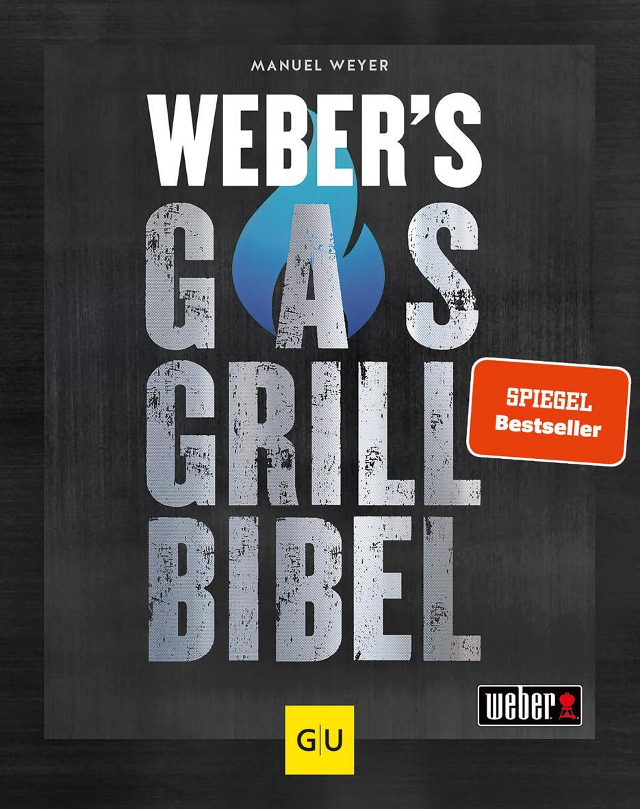 Cover: 9783833879500 | Weber's Gasgrillbibel | Manuel Weyer | Buch | GU Weber's Grillen