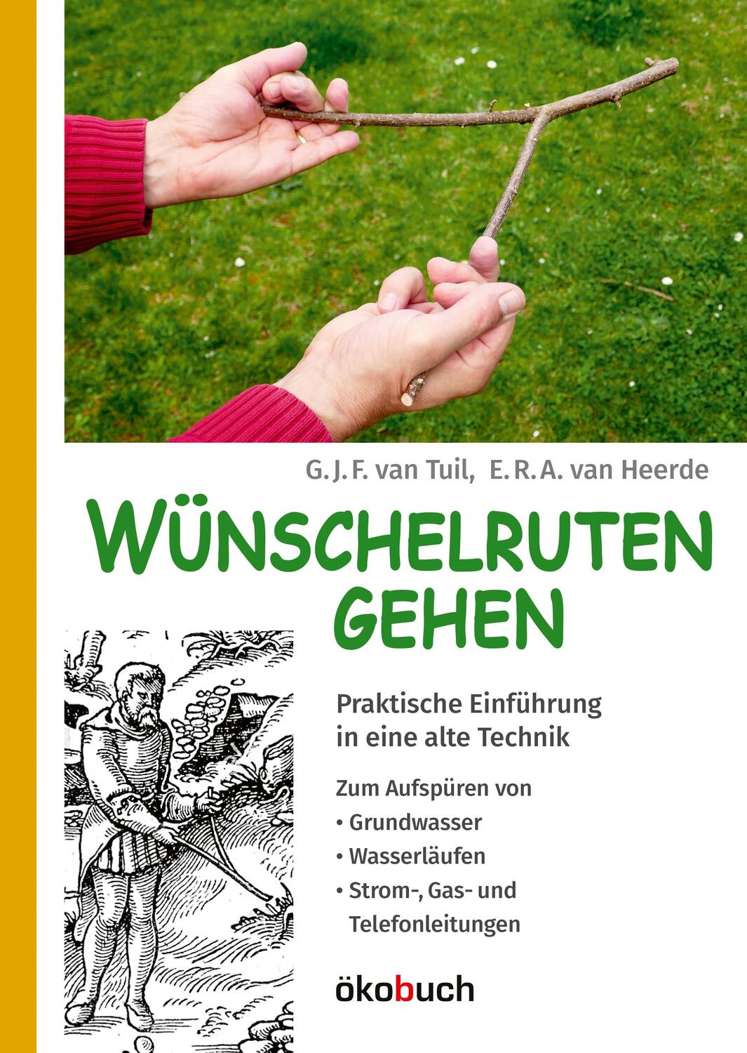 Cover: 9783947021154 | Wünschelruten-Gehen | G. J. F. van Tuil (u. a.) | Taschenbuch | 2020