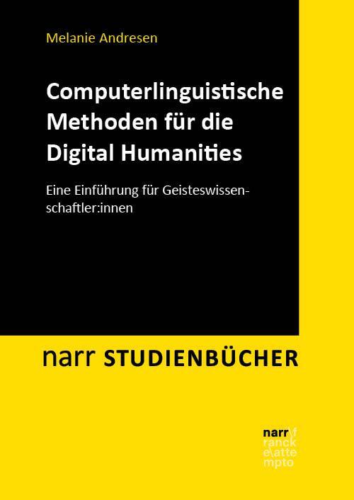 Cover: 9783823385790 | Computerlinguistische Methoden für die Digital Humanities | Andresen