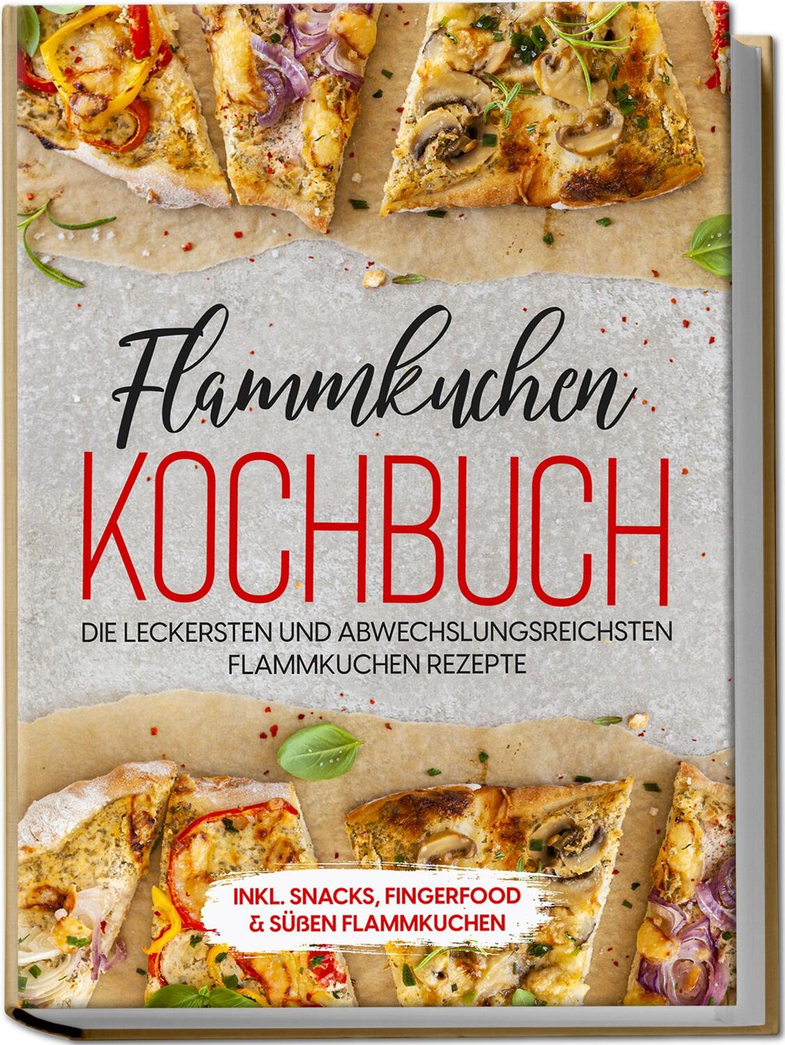 Cover: 9783969306567 | Flammkuchen Kochbuch: Die leckersten und abwechslungsreichsten...